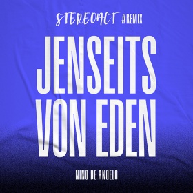 STEREOACT + NINO DE ANGELO - JENSEITS VON EDEN (STEREOACT #REMIX)